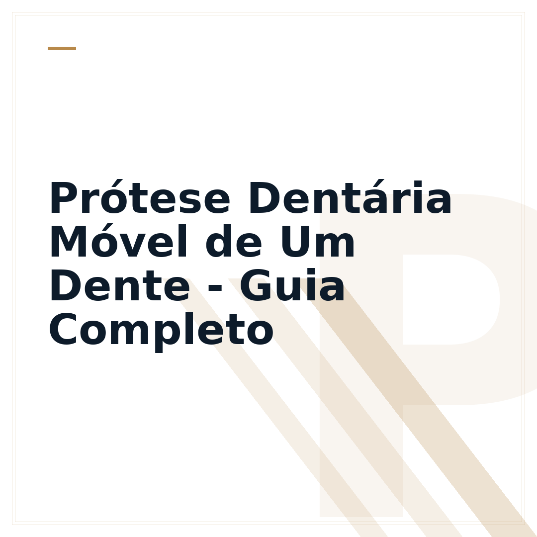 Prótese Dentária Móvel de Um Dente - Guia Completo