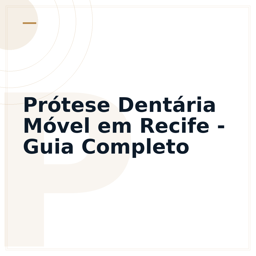 Prótese Dentária Móvel em Recife - Guia Completo
