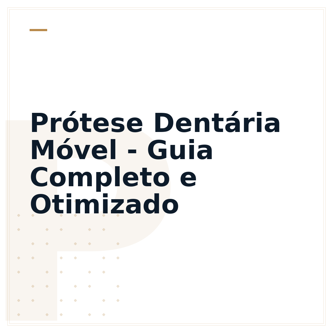 Prótese Dentária Móvel - Guia Completo e Otimizado
