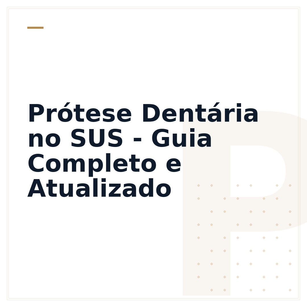 Prótese Dentária no SUS - Guia Completo e Atualizado