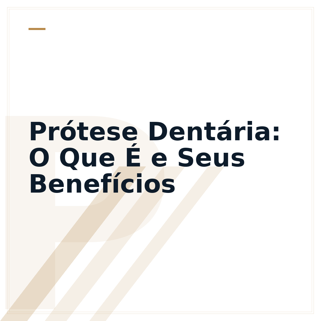 Prótese Dentária: O Que É e Seus Benefícios
