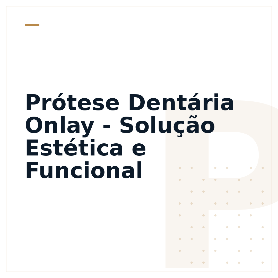 Prótese Dentária Onlay - Solução Estética e Funcional