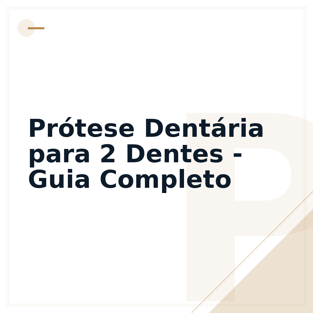 Prótese Dentária para 2 Dentes - Guia Completo