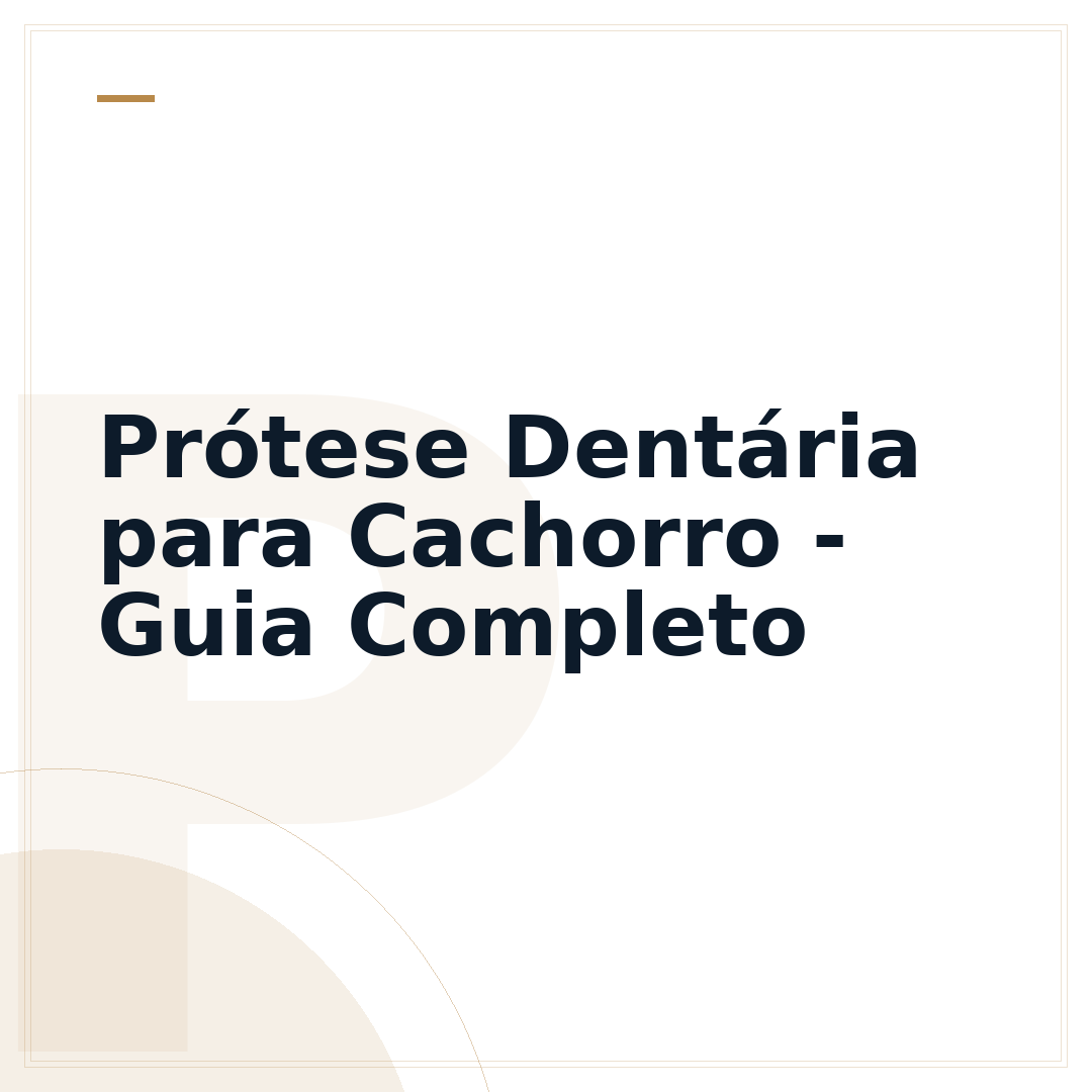 Prótese Dentária para Cachorro - Guia Completo