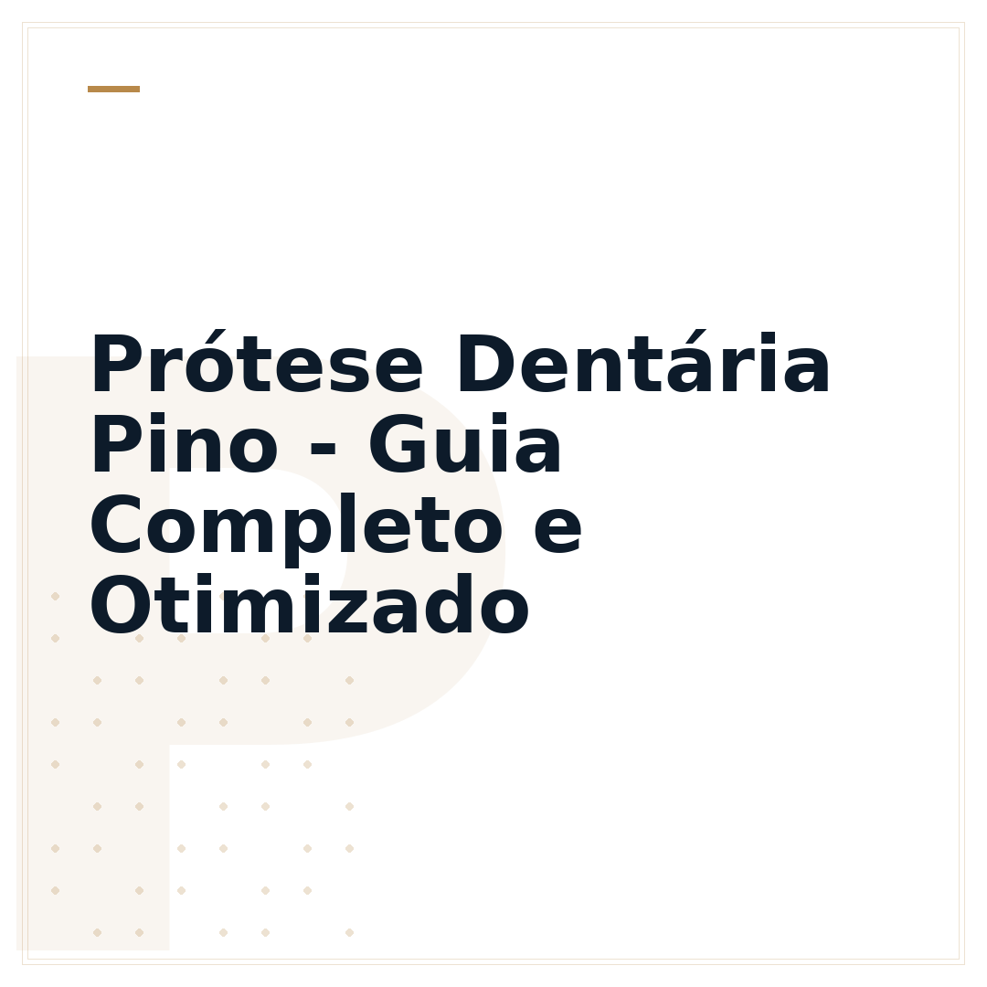 Prótese Dentária Pino - Guia Completo e Otimizado