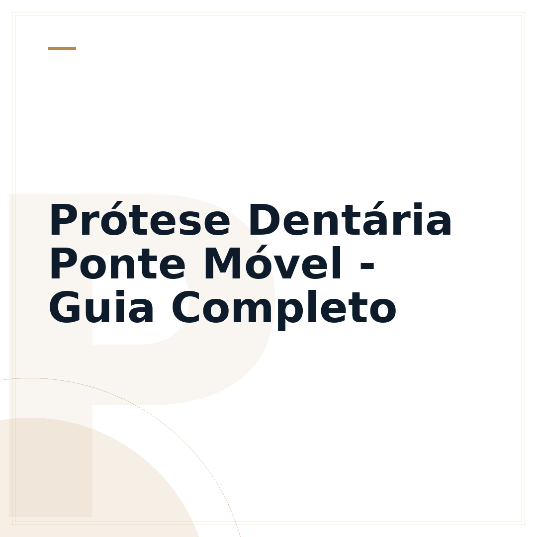 Prótese Dentária Ponte Móvel - Guia Completo