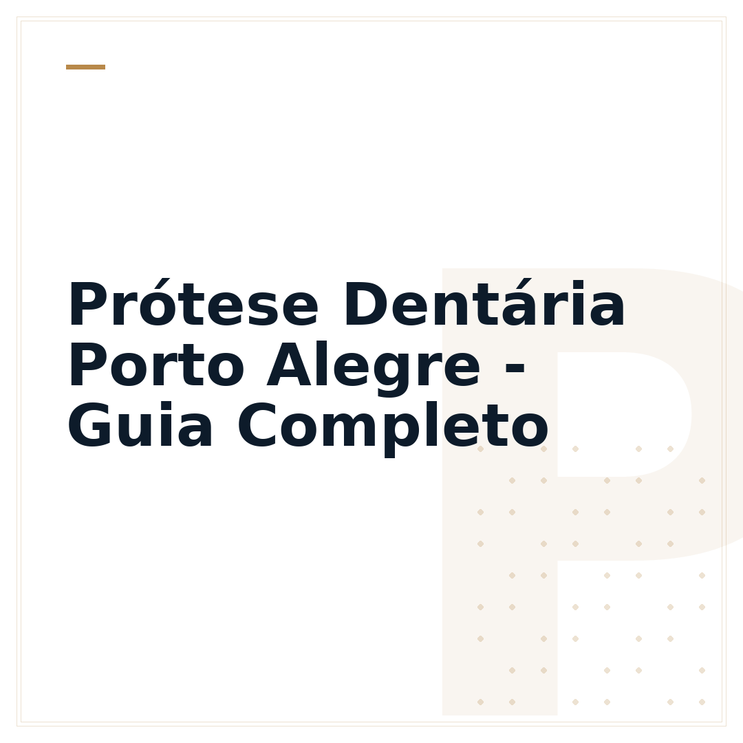 Prótese Dentária Porto Alegre - Guia Completo