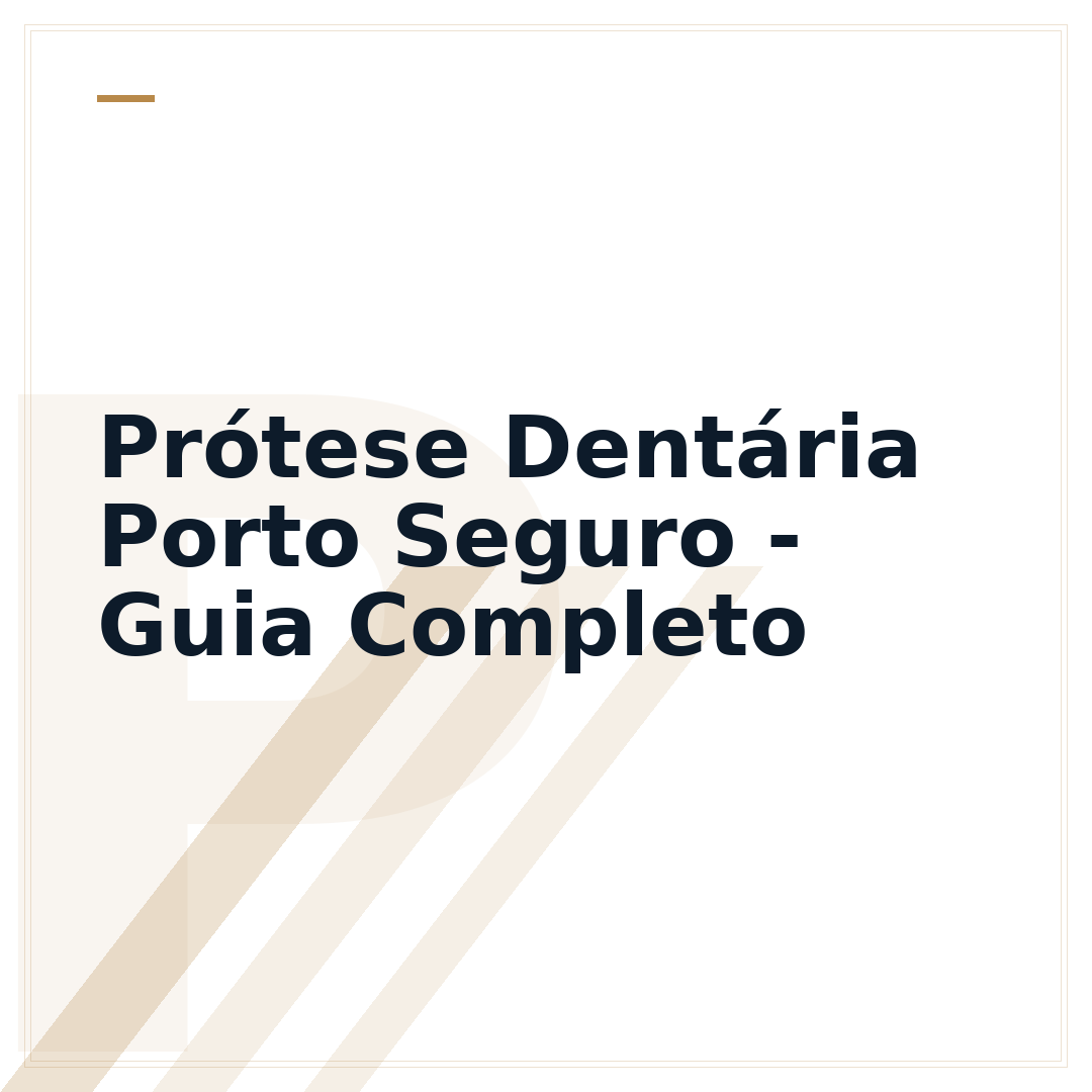 Prótese Dentária Porto Seguro - Guia Completo