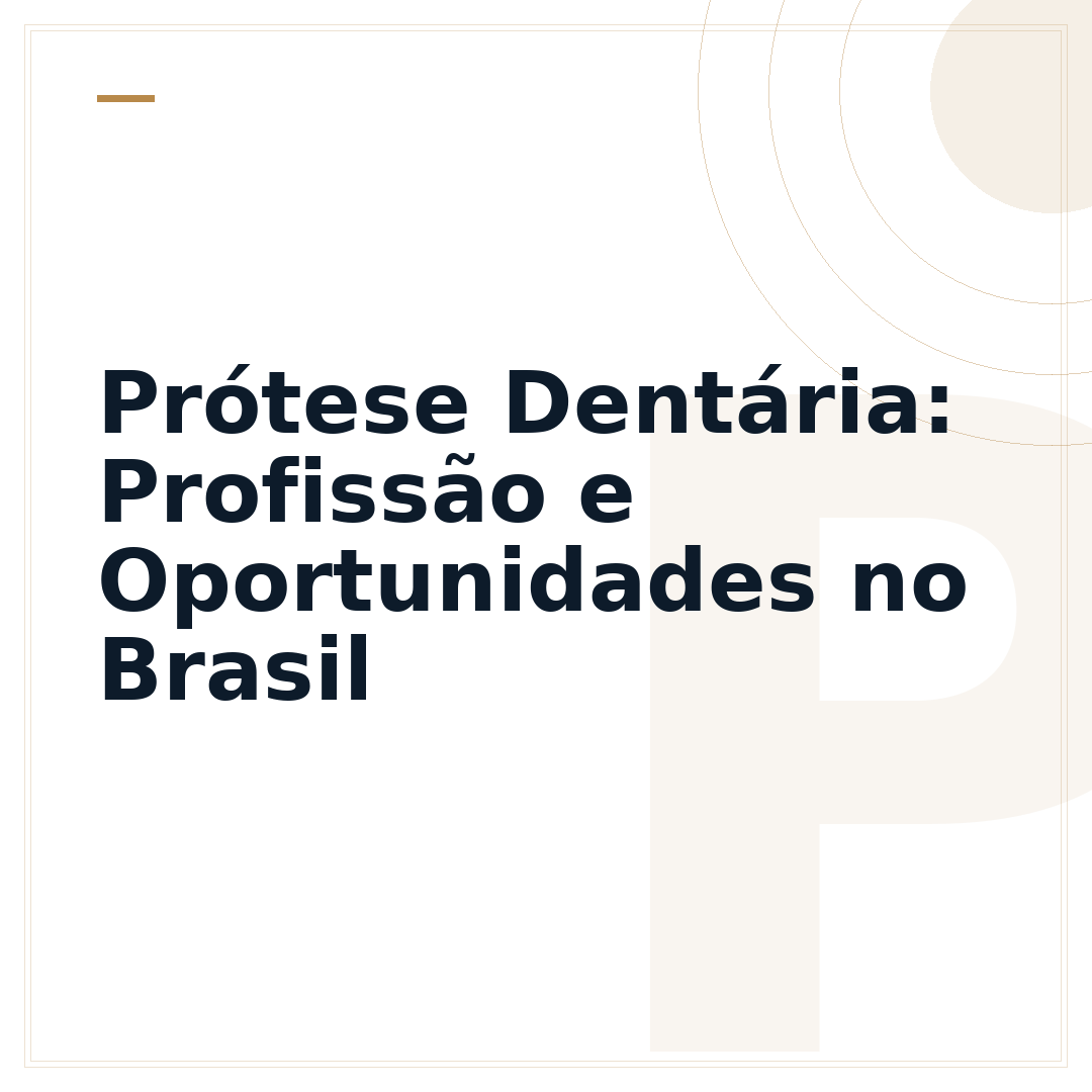 Prótese Dentária: Profissão e Oportunidades no Brasil