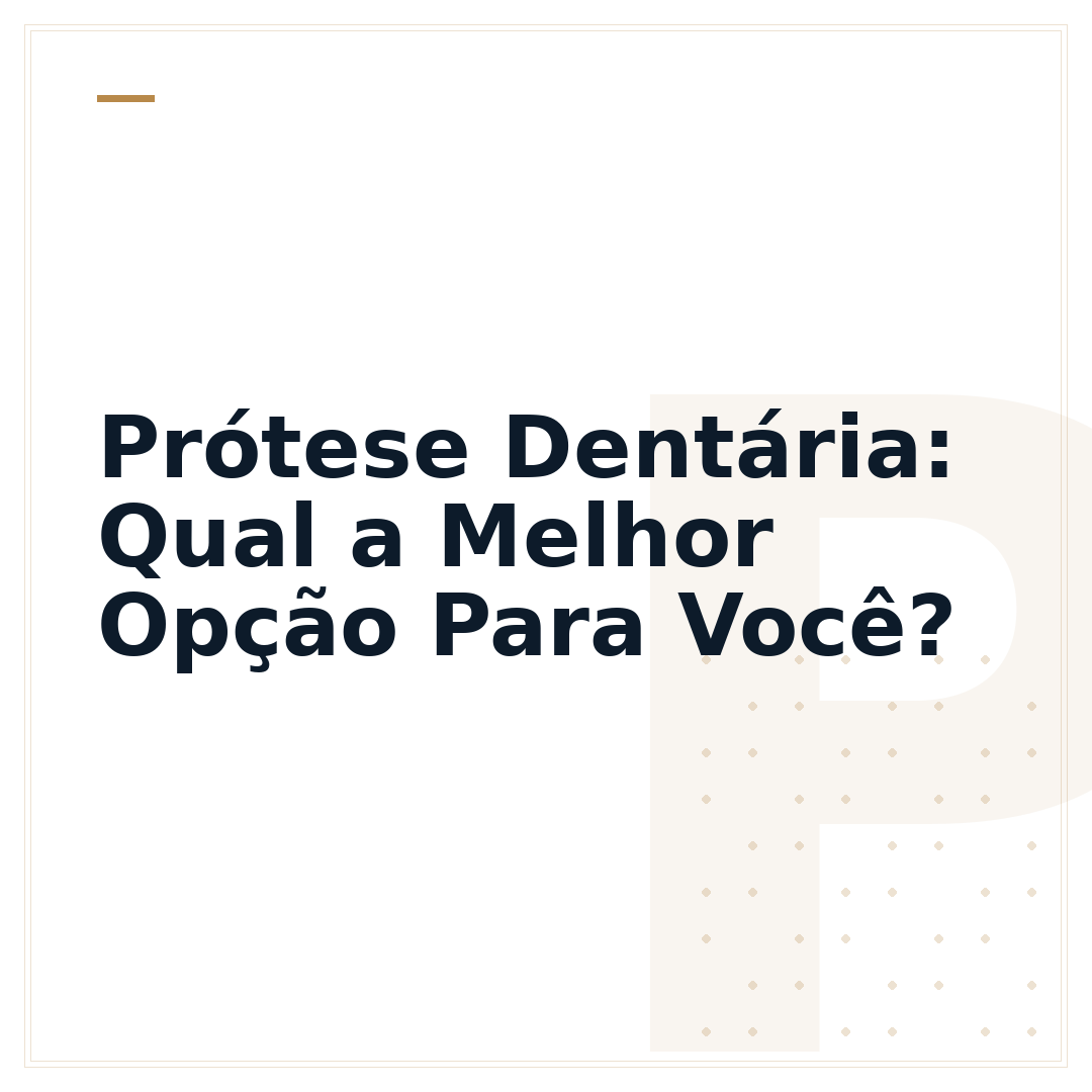 Prótese Dentária: Qual a Melhor Opção Para Você?