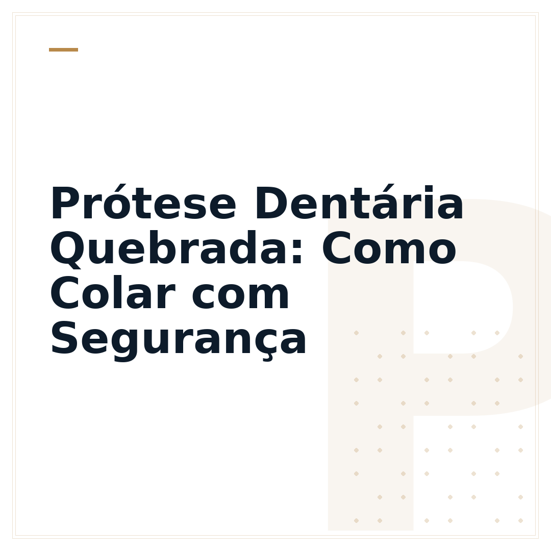 Prótese Dentária Quebrada: Como Colar com Segurança