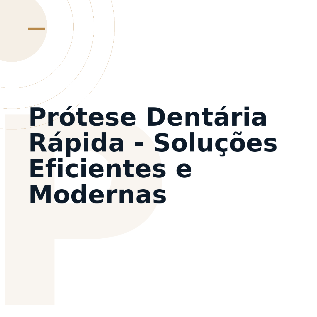 Prótese Dentária Rápida - Soluções Eficientes e Modernas