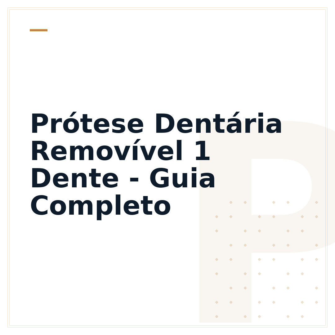 Prótese Dentária Removível 1 Dente - Guia Completo