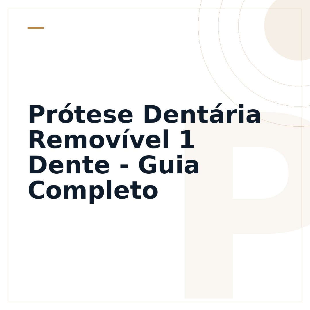 Prótese Dentária Removível 1 Dente - Guia Completo