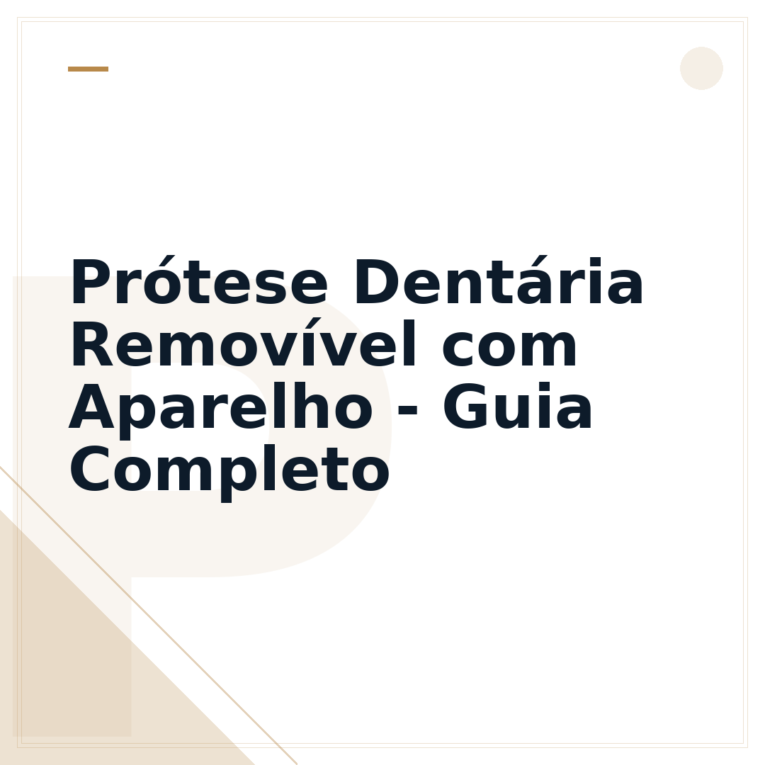 Prótese Dentária Removível com Aparelho - Guia Completo