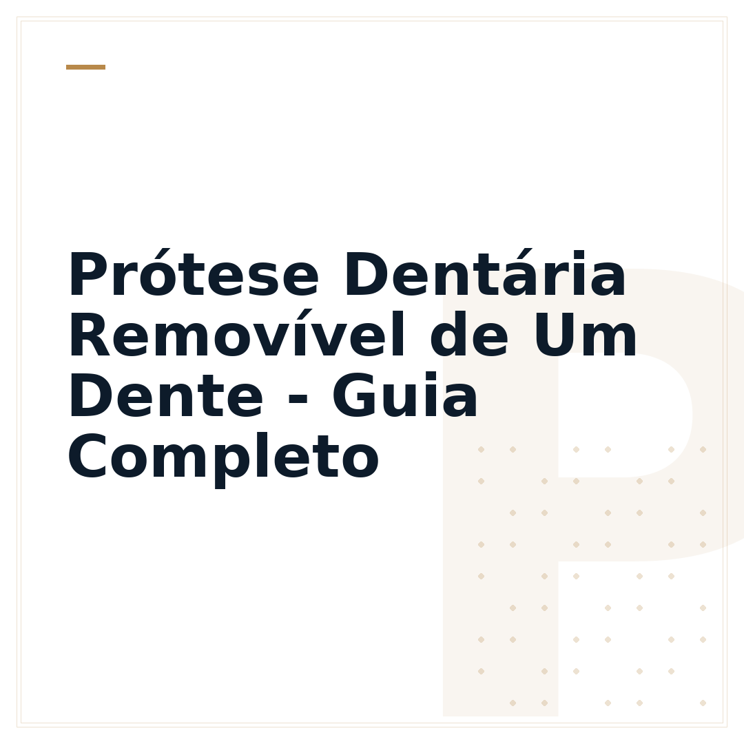 Prótese Dentária Removível de Um Dente - Guia Completo