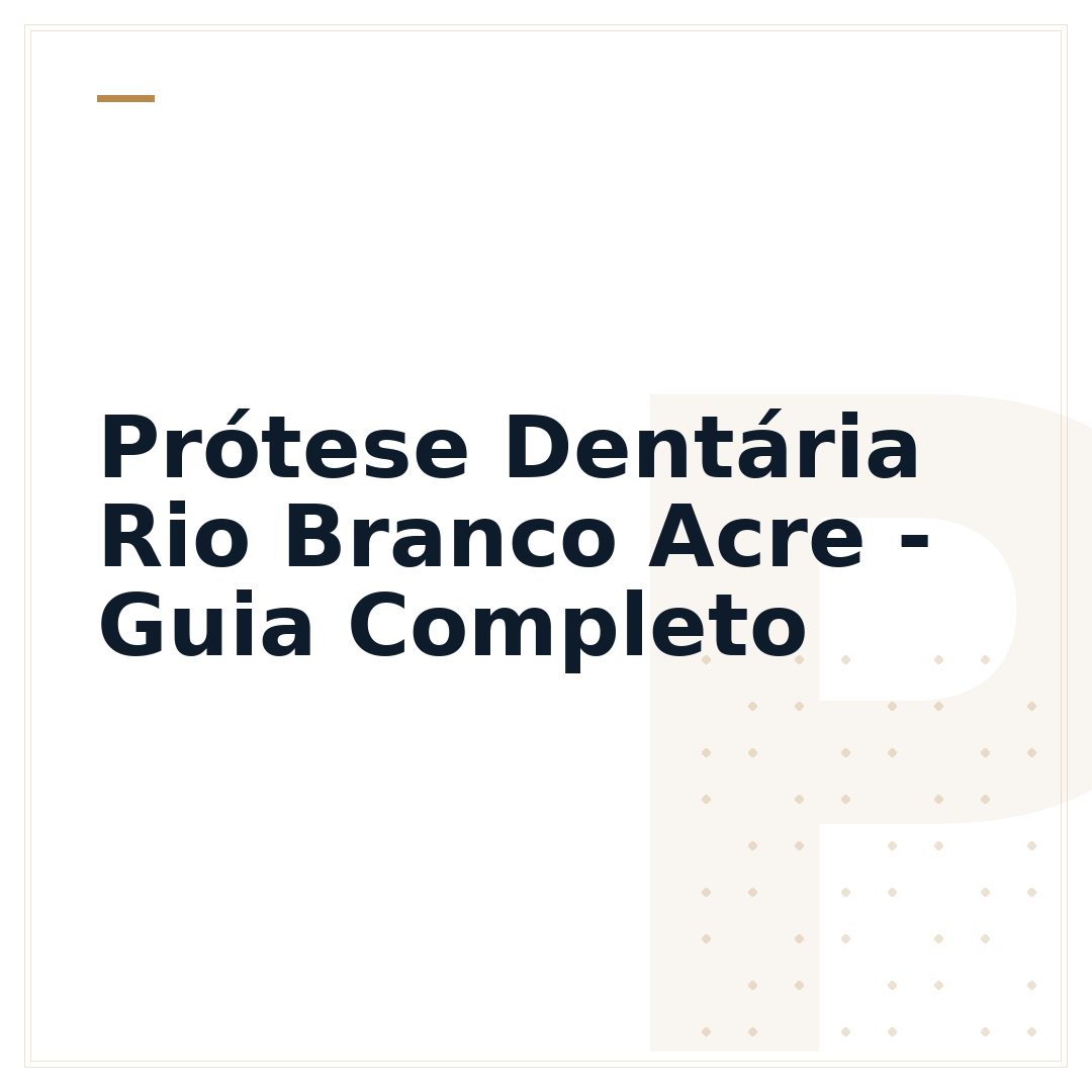 Prótese Dentária Rio Branco Acre - Guia Completo