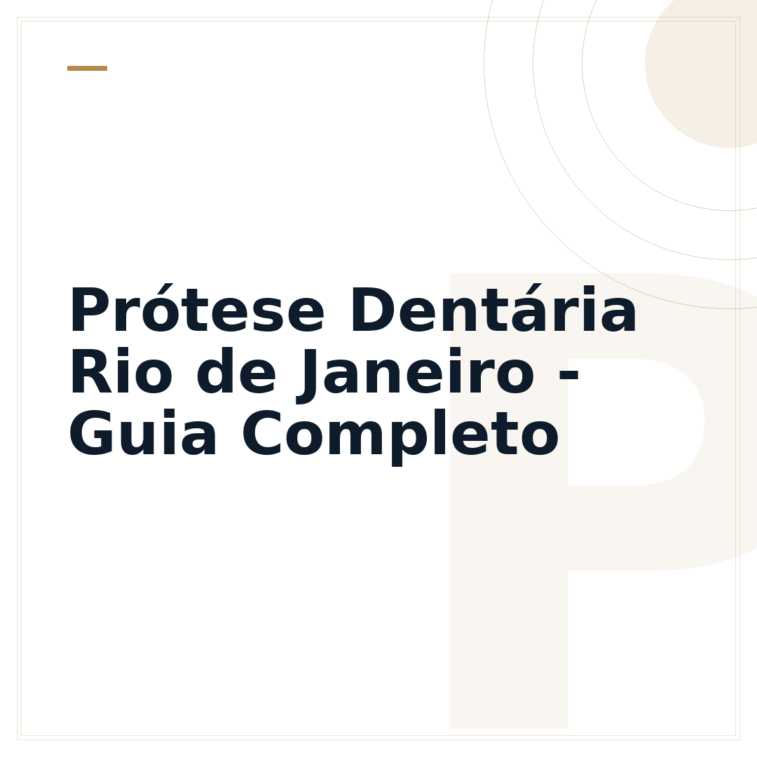 Prótese Dentária Rio de Janeiro - Guia Completo