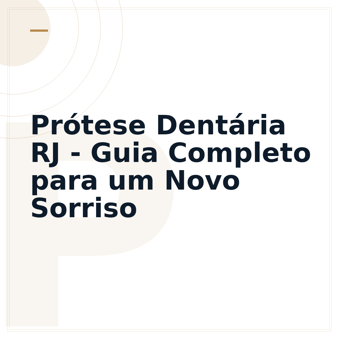 Prótese Dentária RJ - Guia Completo para um Novo Sorriso