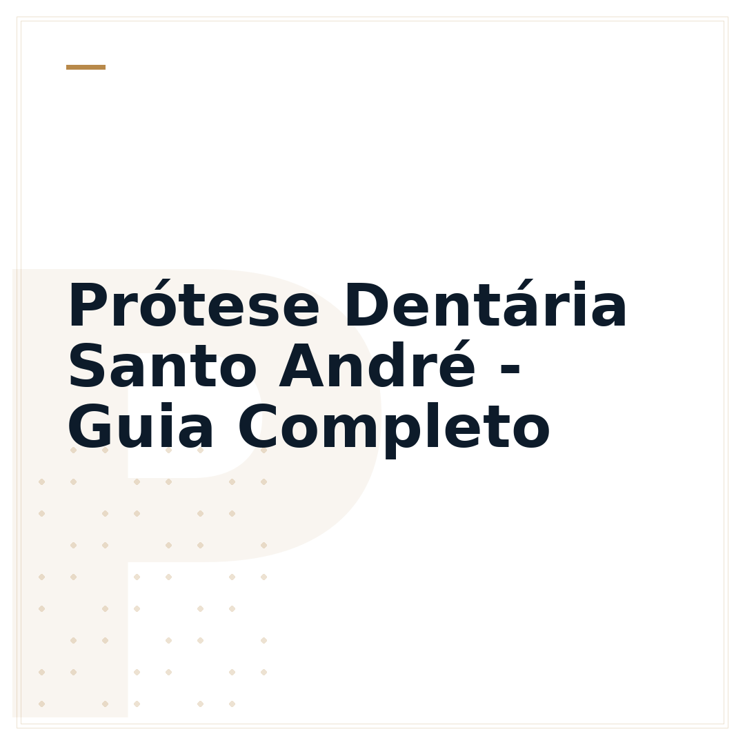 Prótese Dentária Santo André - Guia Completo