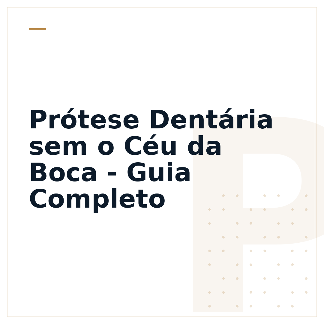 Prótese Dentária sem o Céu da Boca - Guia Completo