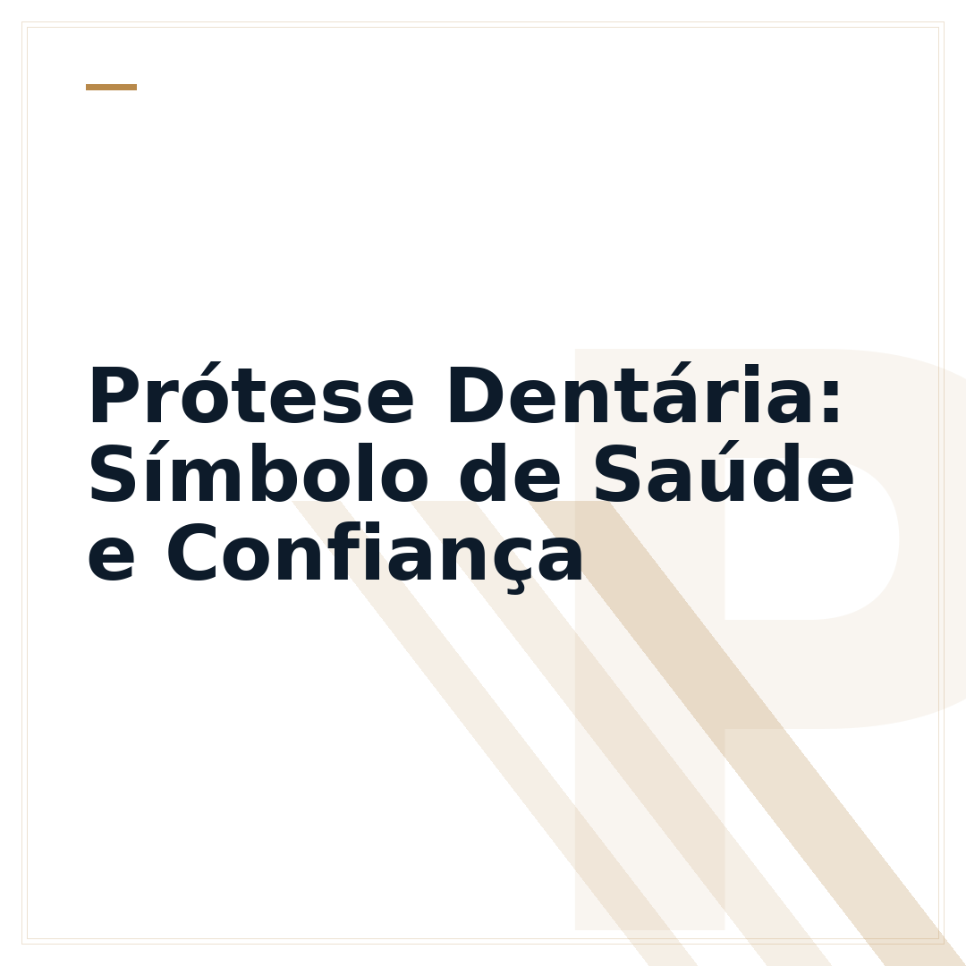 Prótese Dentária: Símbolo de Saúde e Confiança