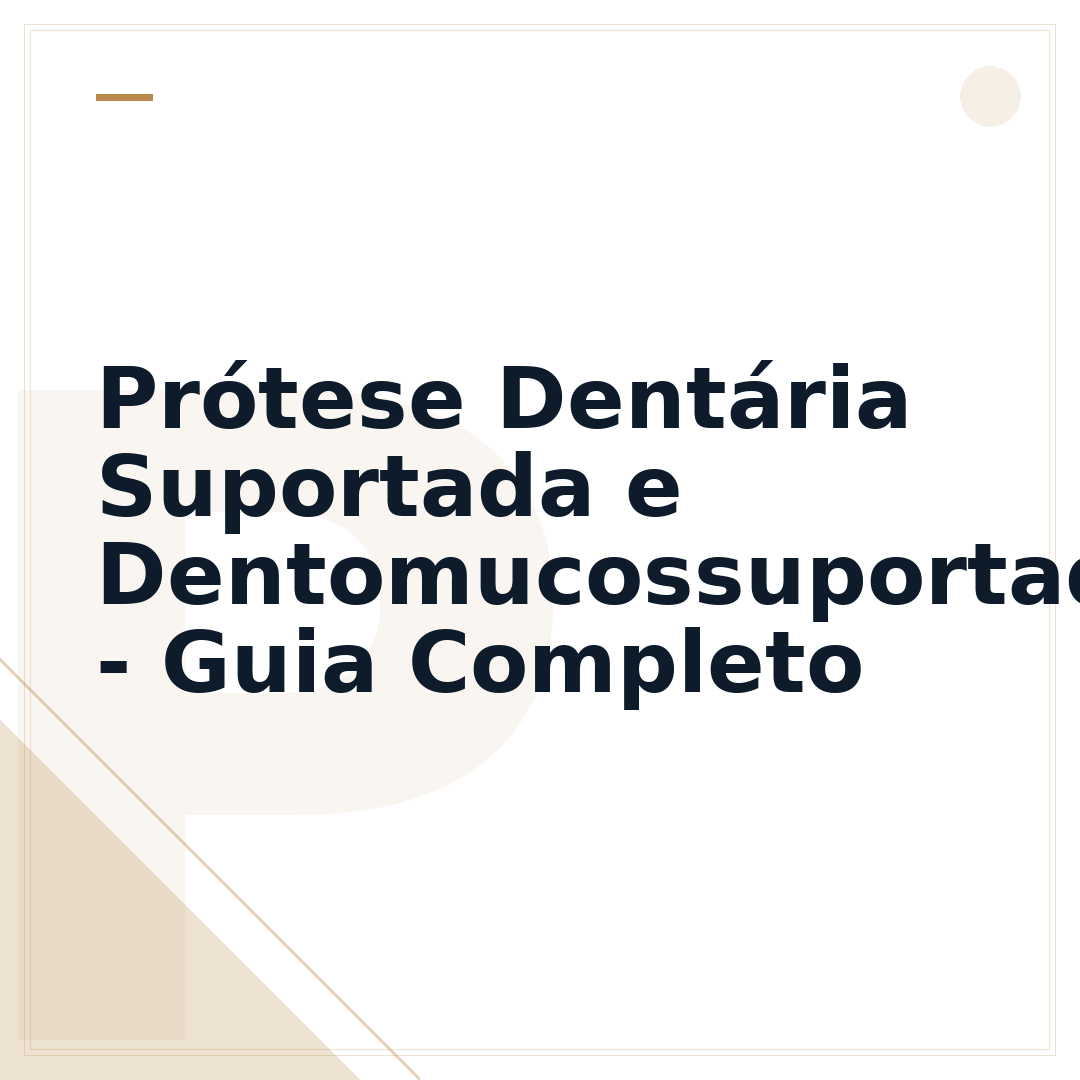 Prótese Dentária Suportada e Dentomucossuportada - Guia Completo