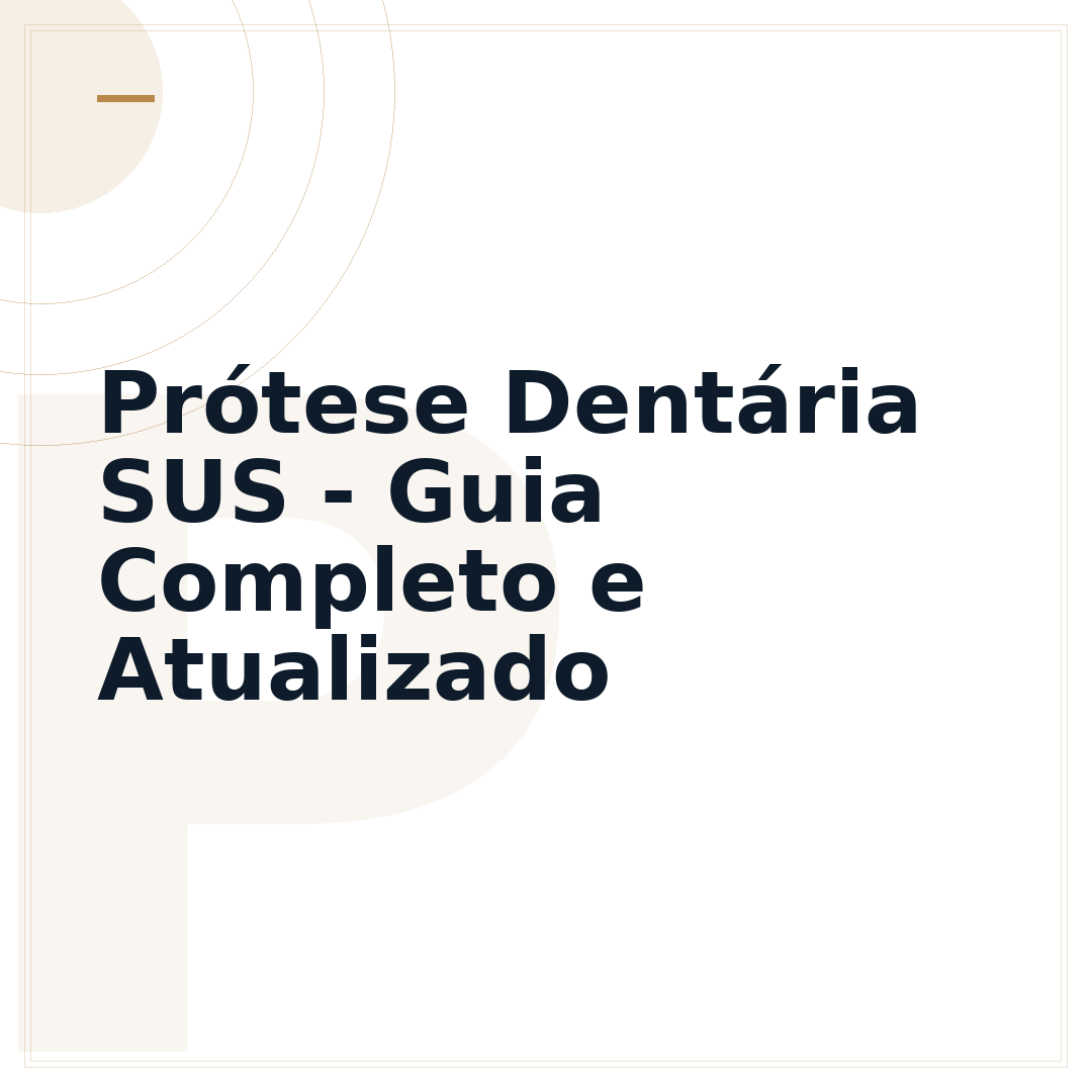Prótese Dentária SUS - Guia Completo e Atualizado
