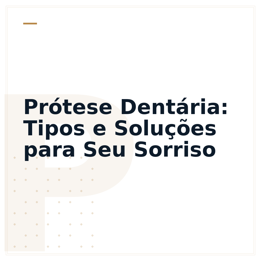 Prótese Dentária: Tipos e Soluções para Seu Sorriso
