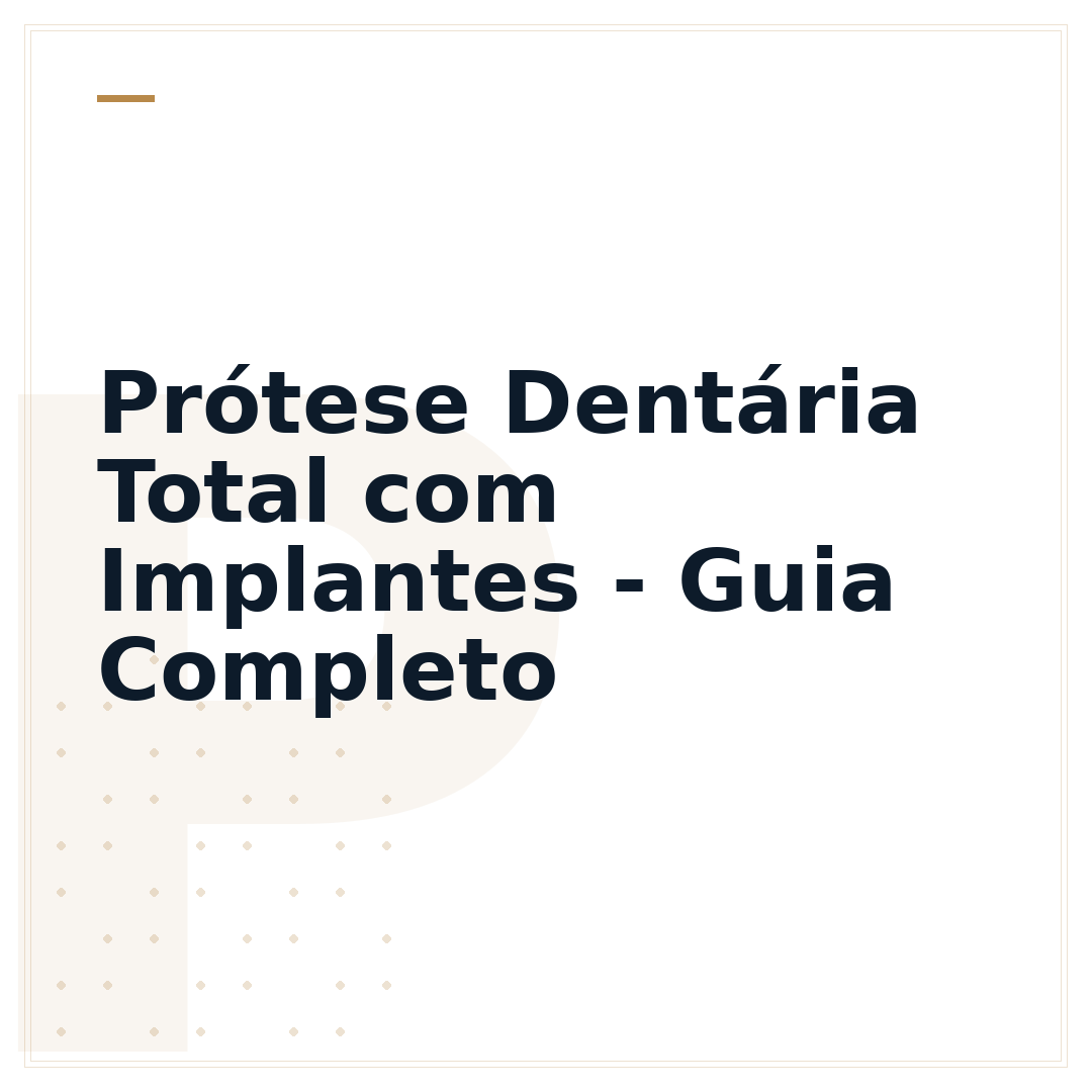 Prótese Dentária Total com Implantes - Guia Completo