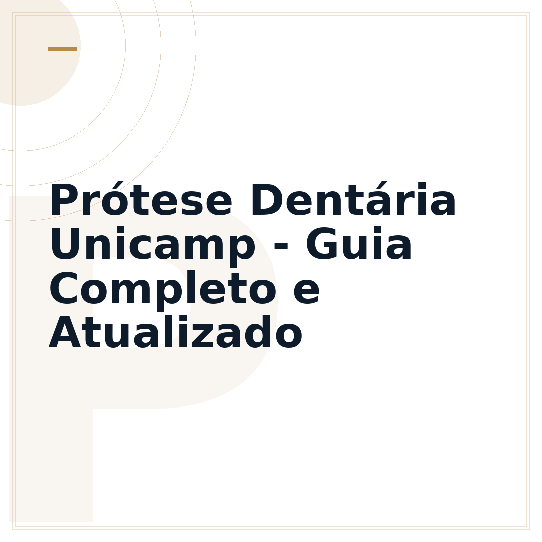 Prótese Dentária Unicamp - Guia Completo e Atualizado