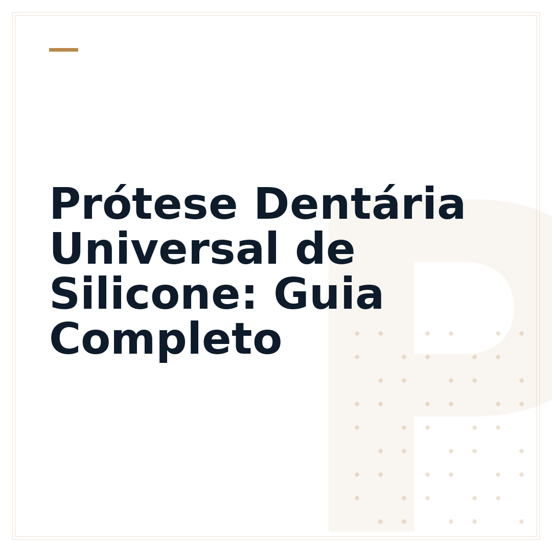 Prótese Dentária Universal de Silicone: Guia Completo