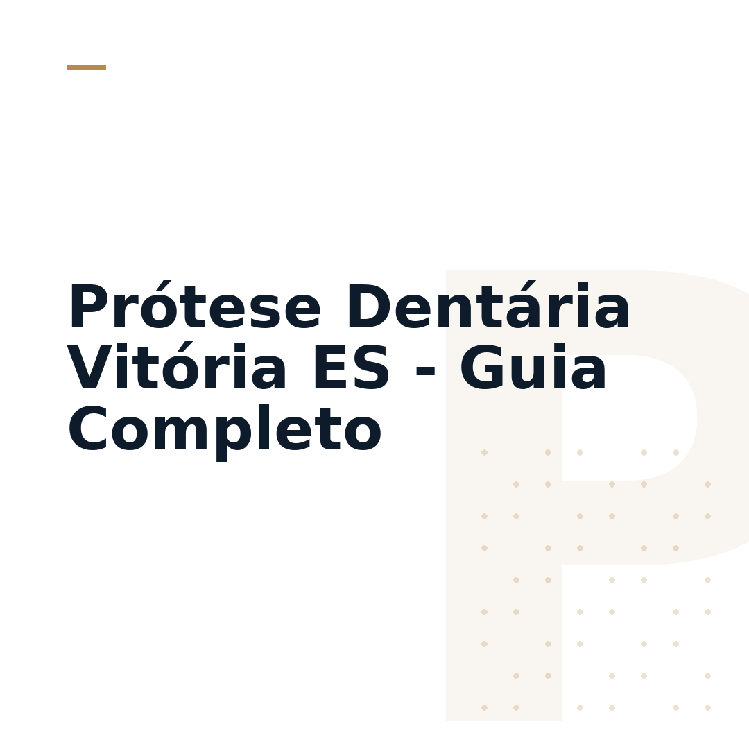 Prótese Dentária Vitória ES - Guia Completo
