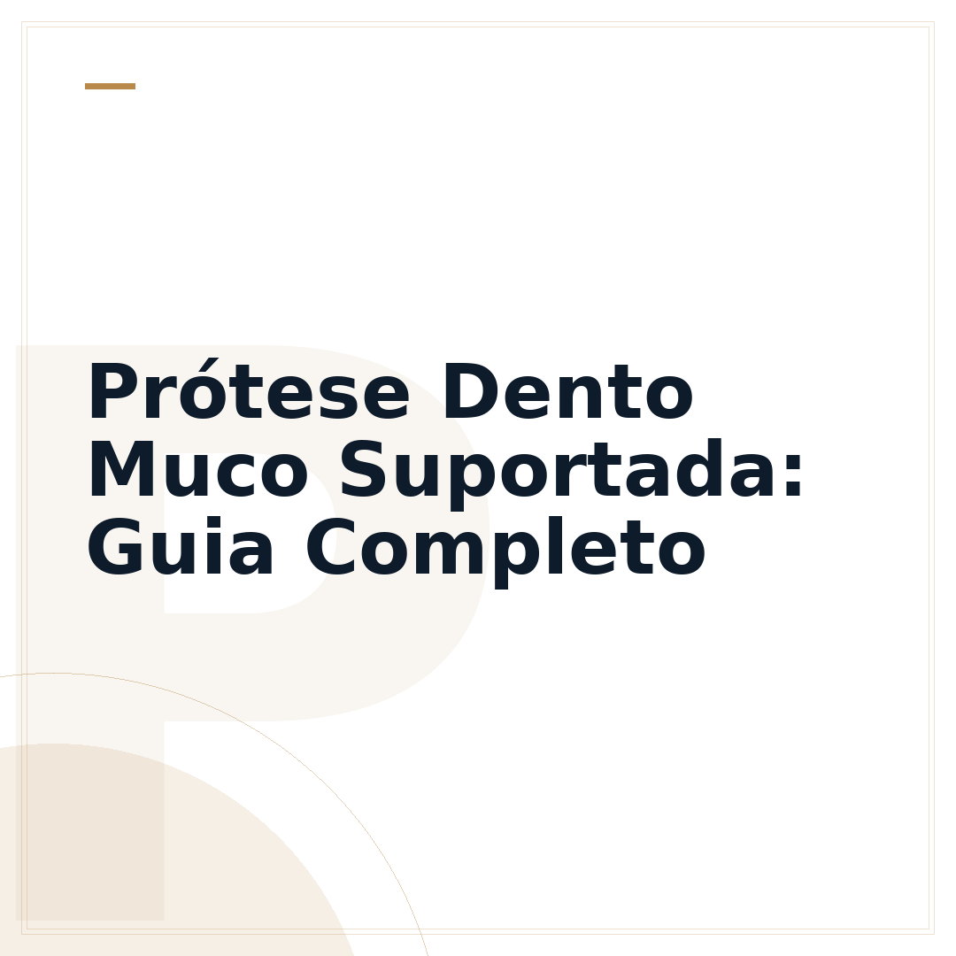 Prótese Dento Muco Suportada: Guia Completo