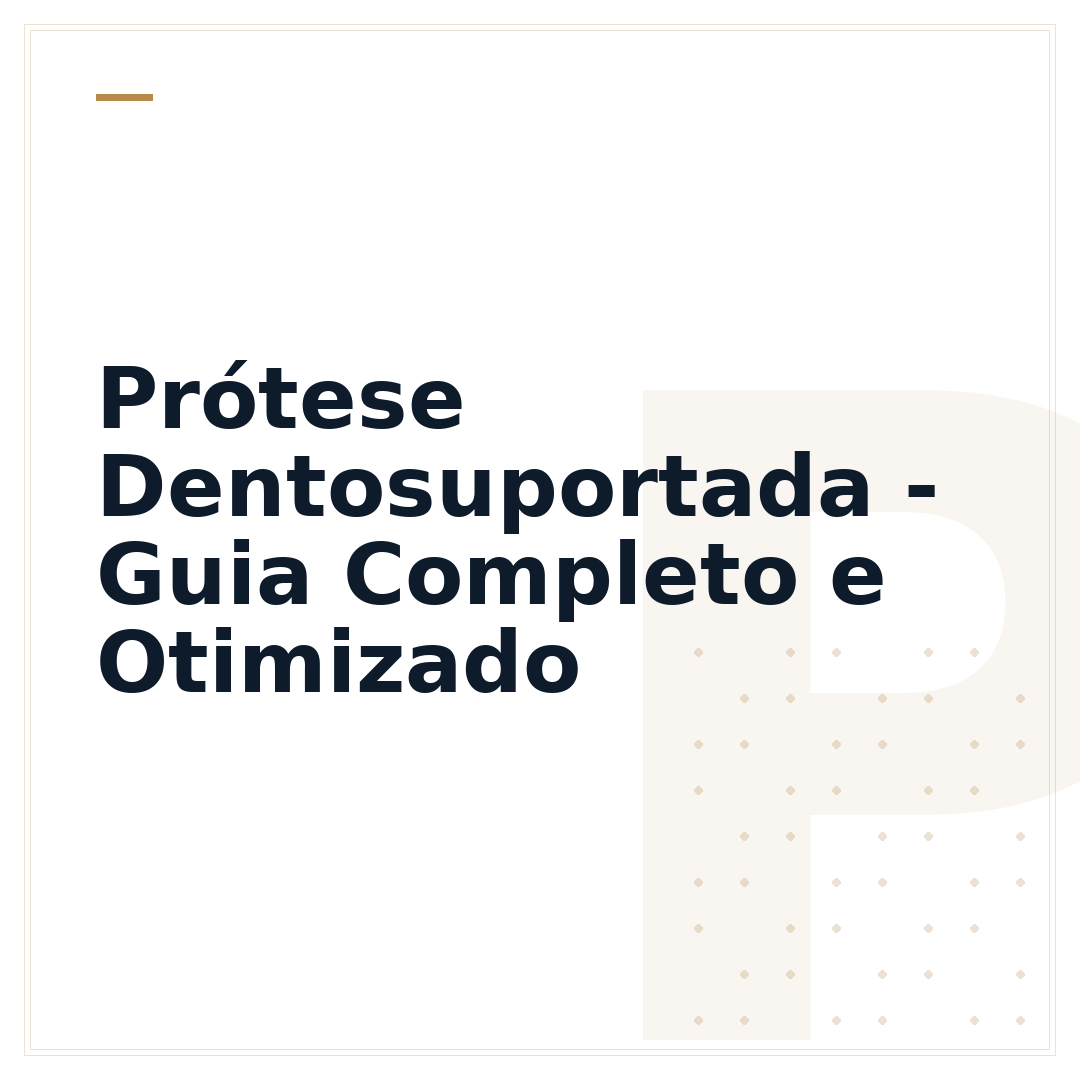 Prótese Dentosuportada - Guia Completo e Otimizado