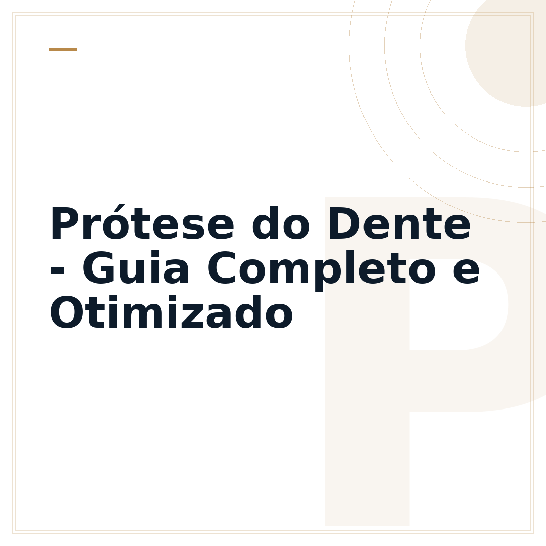 Prótese do Dente - Guia Completo e Otimizado