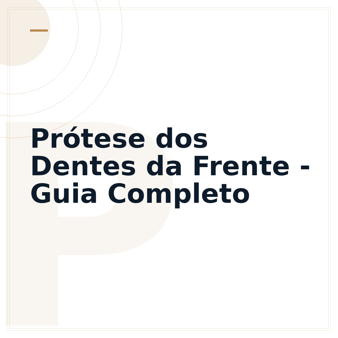 Prótese dos Dentes da Frente - Guia Completo