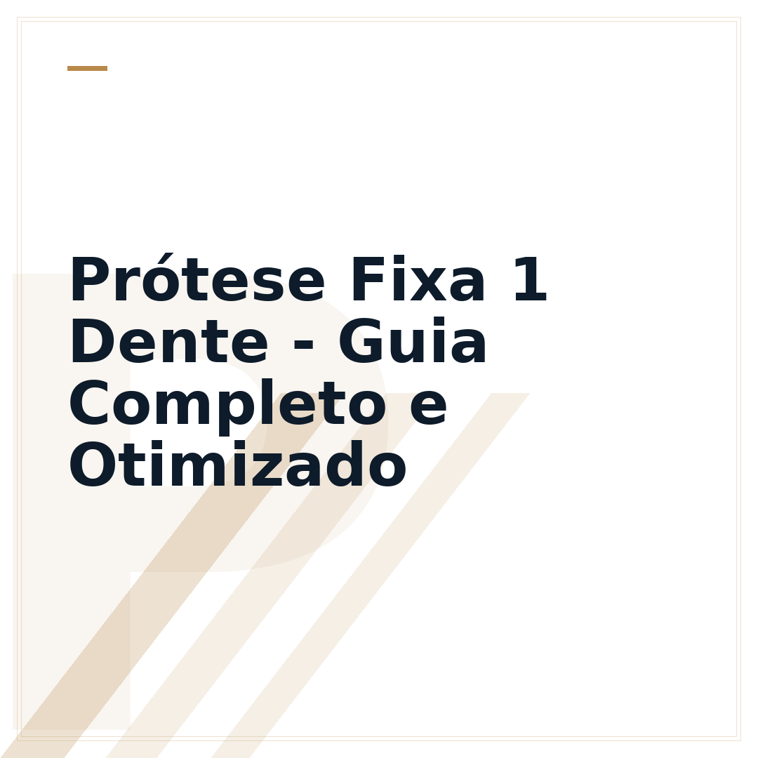 Prótese Fixa 1 Dente - Guia Completo e Otimizado