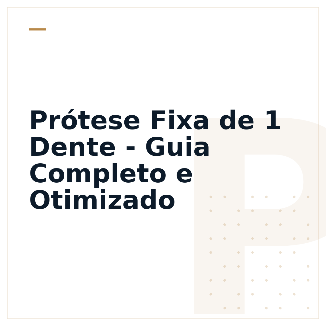 Prótese Fixa de 1 Dente - Guia Completo e Otimizado