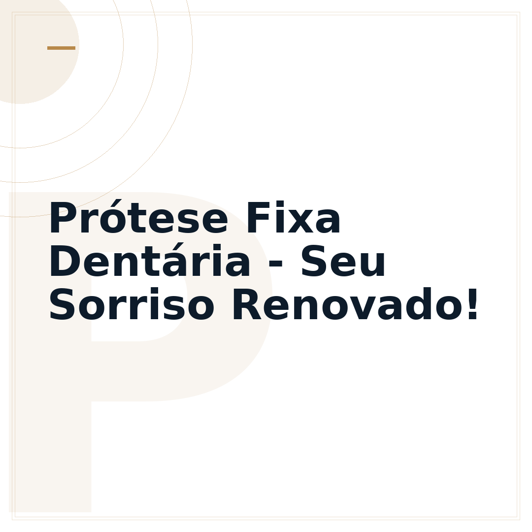 Prótese Fixa Dentária - Seu Sorriso Renovado!