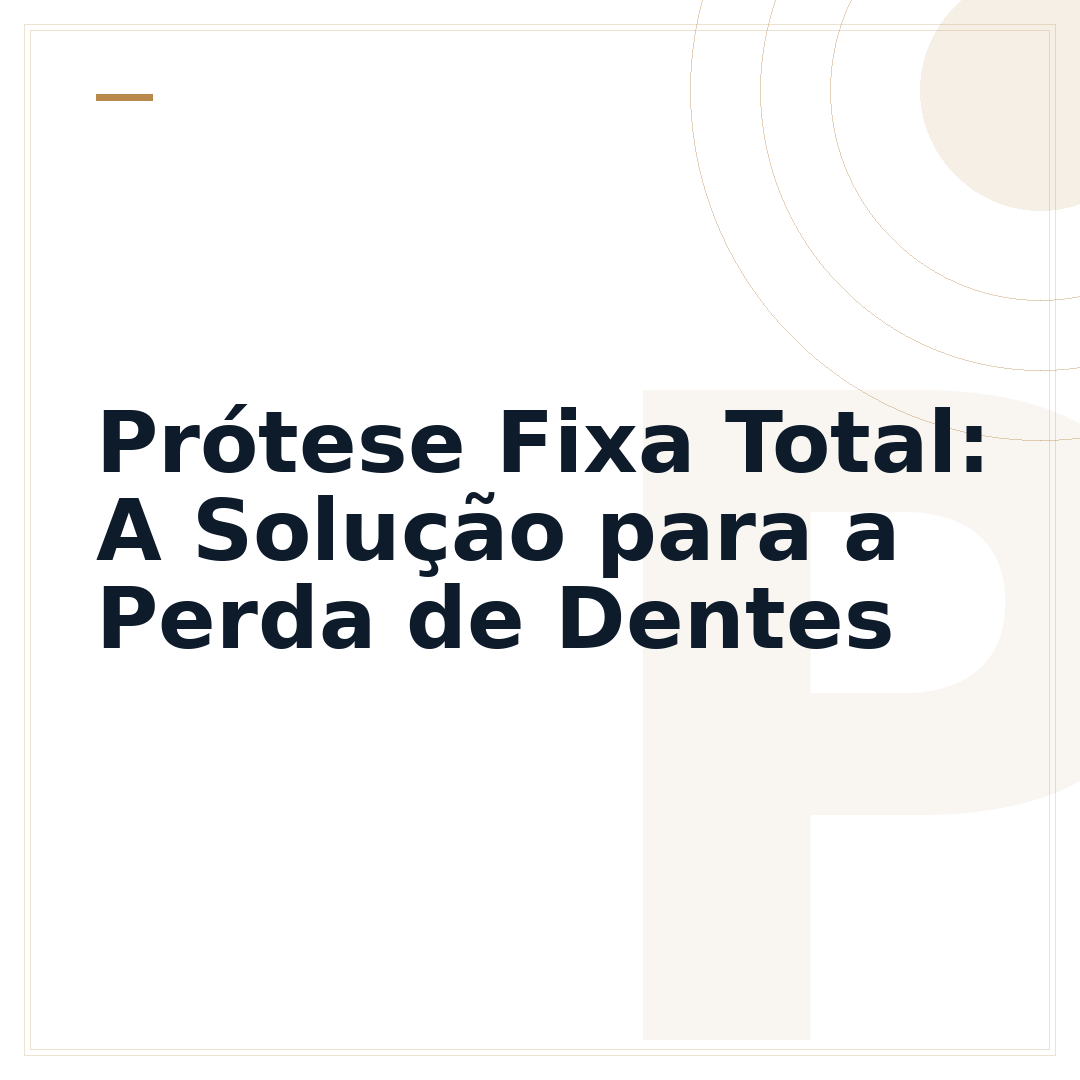 Prótese Fixa Total: A Solução para a Perda de Dentes