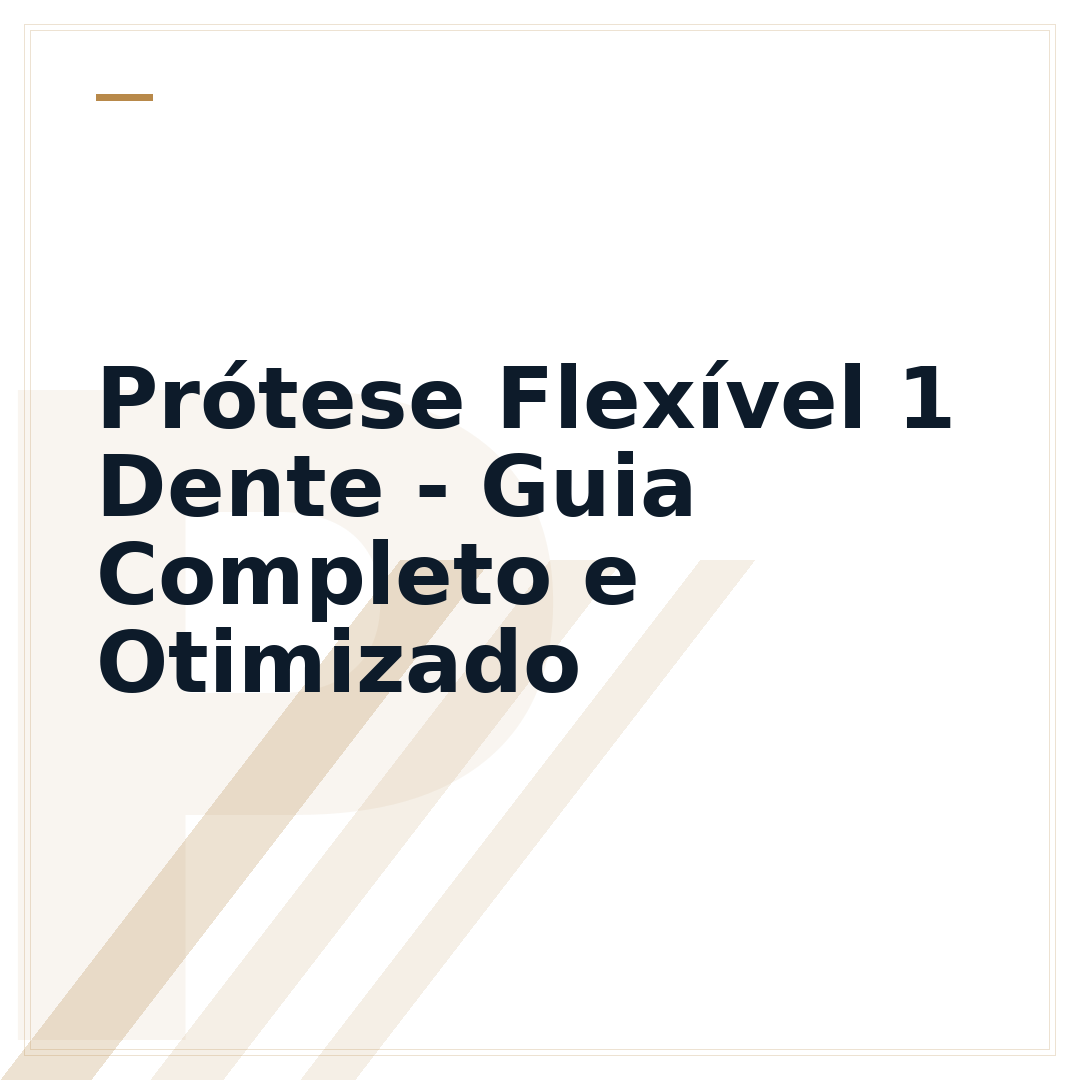 Prótese Flexível 1 Dente - Guia Completo e Otimizado