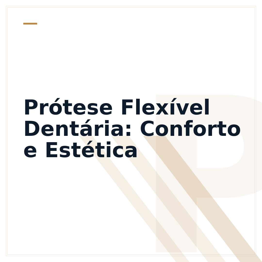 Prótese Flexível Dentária: Conforto e Estética