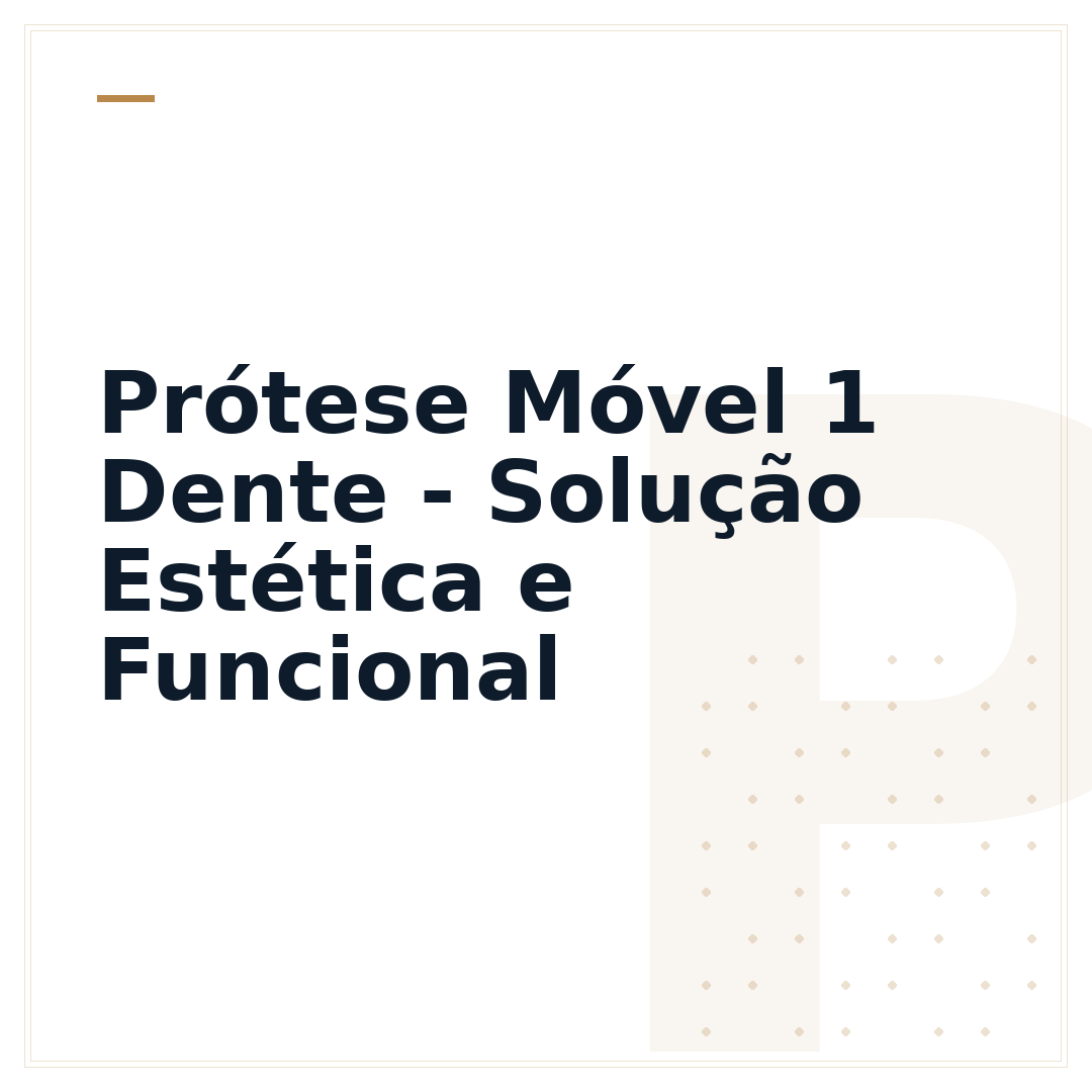 Prótese Móvel 1 Dente - Solução Estética e Funcional