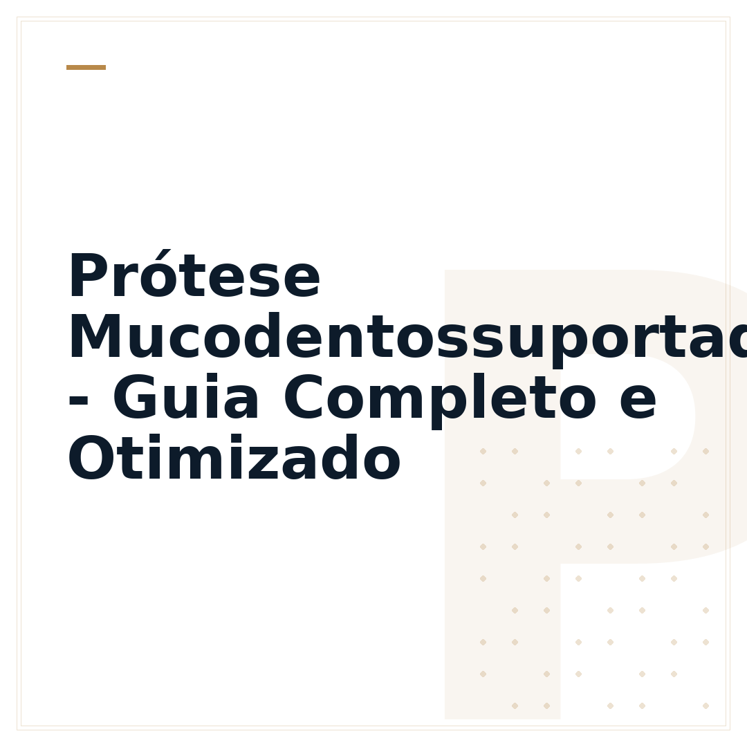 Prótese Mucodentossuportada - Guia Completo e Otimizado