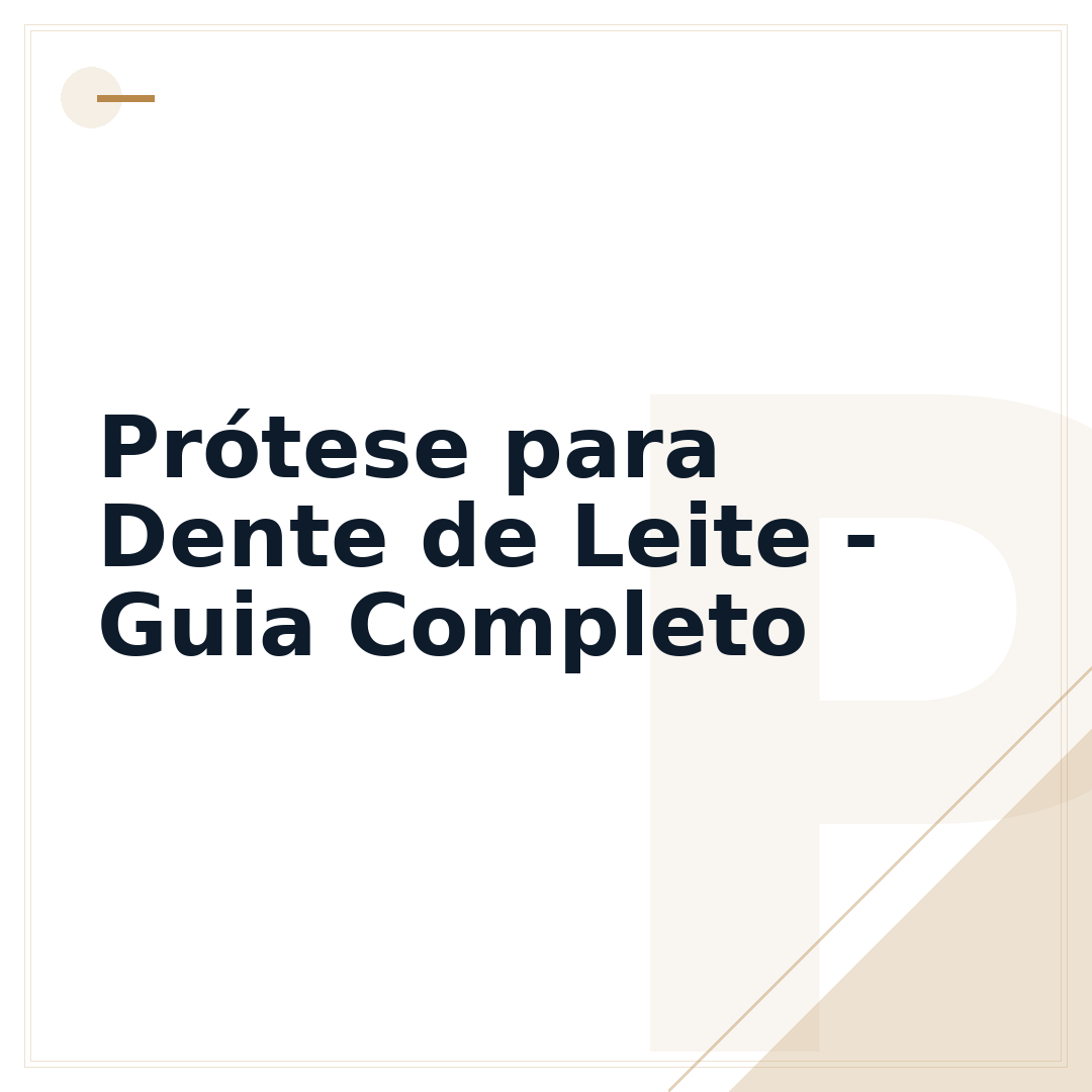 Prótese para Dente de Leite - Guia Completo