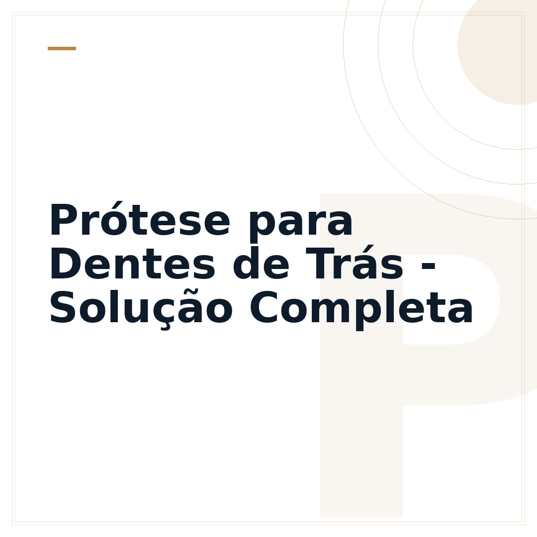 Prótese para Dentes de Trás - Solução Completa