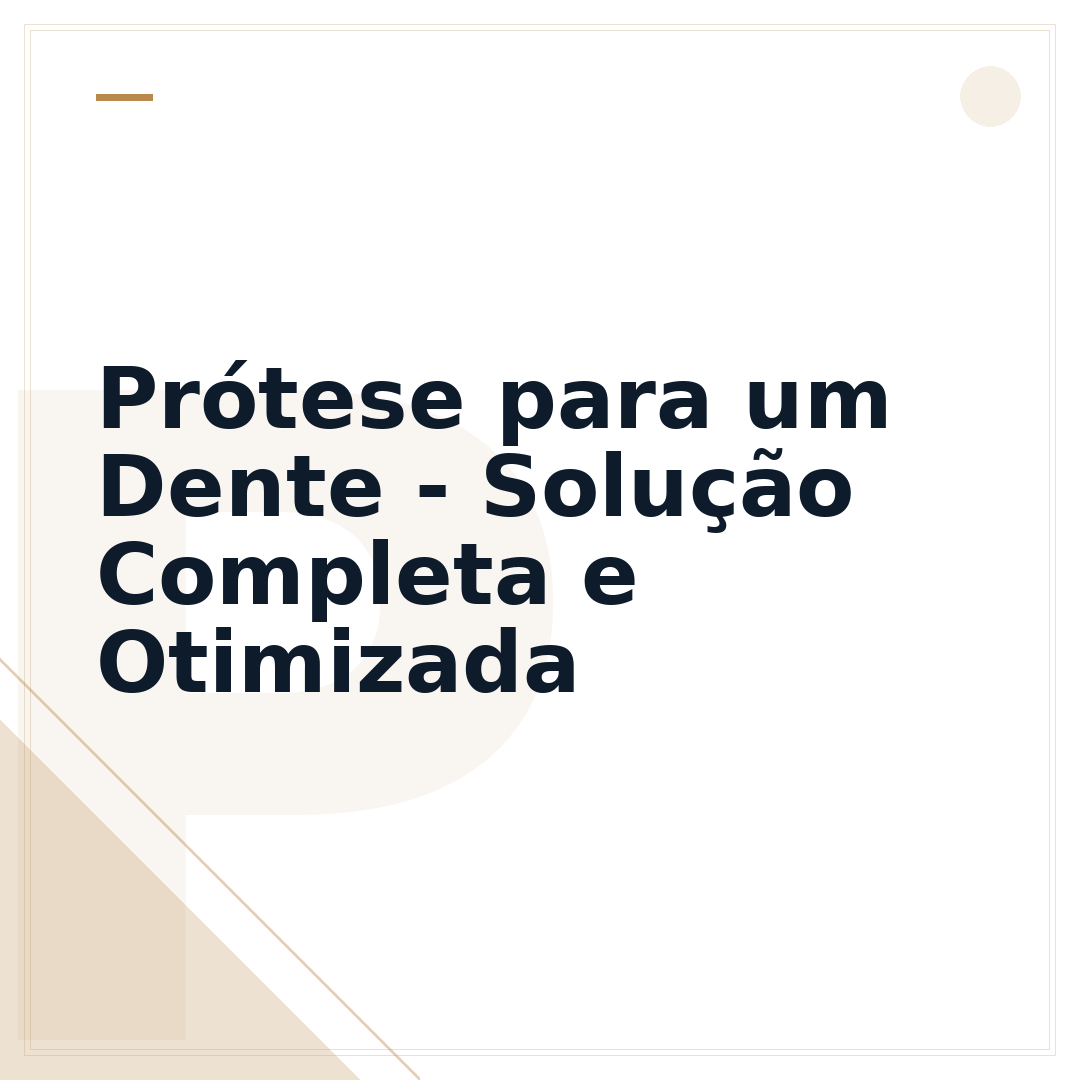 Prótese para um Dente - Solução Completa e Otimizada