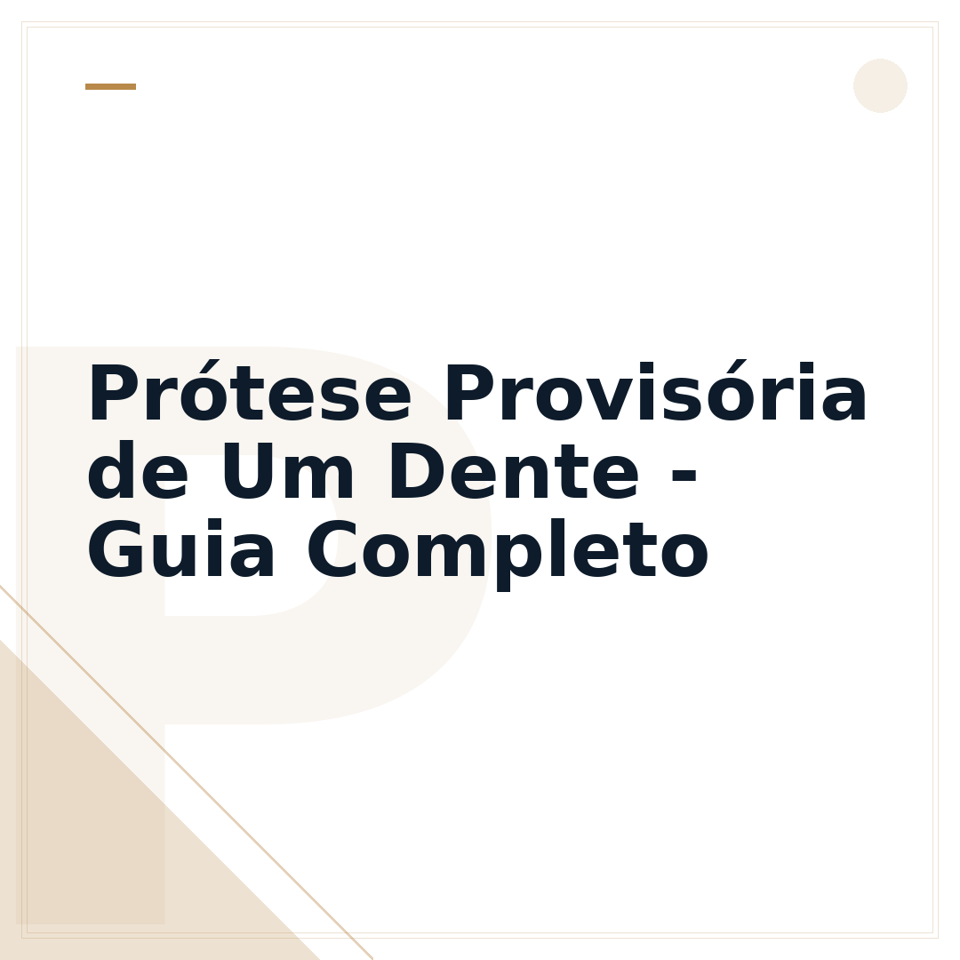 Prótese Provisória de Um Dente - Guia Completo