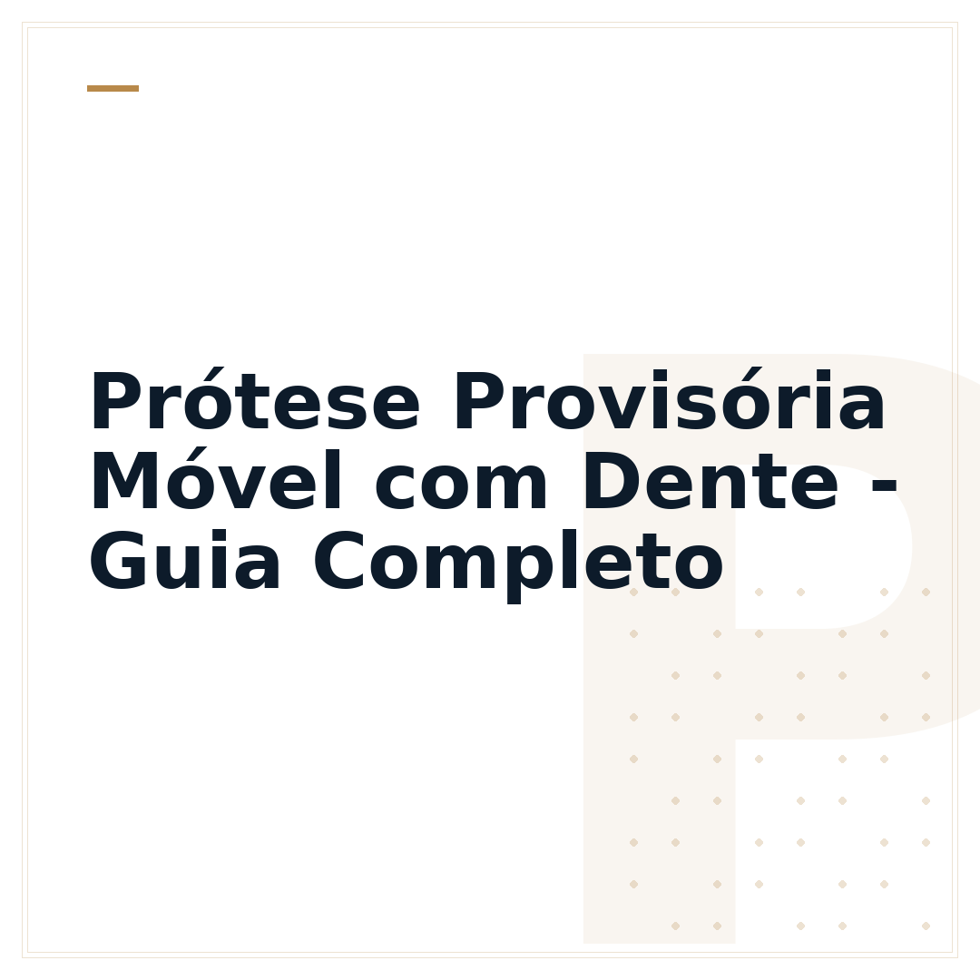 Prótese Provisória Móvel com Dente - Guia Completo